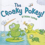 The Croaky Pokey! di Ethan Long edito da Holiday House