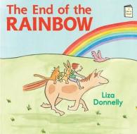 The End of the Rainbow di Liza Donnelly edito da Holiday House