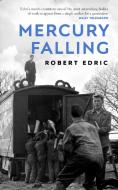 Mercury Falling di Robert Edric edito da Transworld Publishers Ltd