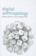 Digital Anthropology edito da Bloomsbury Publishing Plc