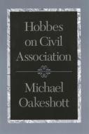 Hobbes on Civil Association di Michael Oakeshott edito da Liberty Fund Inc
