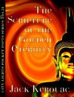 Scripture of the Golden Eternity di Jack Kerouac edito da City Lights Books