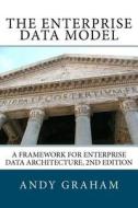 The Enterprise Data Model: A Framework for Enterprise Data Architecture, 2nd Edition di Andy Graham edito da Koios Associates Ltd