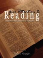 Give Attention To Reading di Edwin L Crozier edito da Deward Publishing