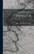 Sanitary Inspector; Volume 5 edito da LEGARE STREET PR