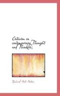 Criticism On Contemporary Thought And Thinkers; di Richard Holt Hutton edito da Bibliolife