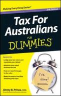 Tax For Australians For Dummies di Jimmy B. Prince edito da John Wiley & Sons Australia Ltd