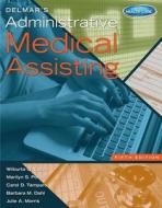 Delmar S Administrative Medical Assisting (Book Only) di Wilburta Q. Lindh, Marilyn Pooler, Carol D. Tamparo edito da Cengage Learning