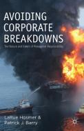 Avoiding Corporate Breakdowns: The Nature and Extent of Managerial Responsibility di L. Hosmer, P. Barry edito da SPRINGER NATURE