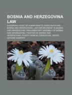 Bosnia And Herzegovina Law: Constitution di Books Llc edito da Books LLC, Wiki Series