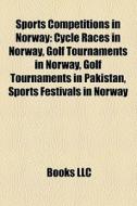 Sports Competitions In Norway: Cycle Rac di Books Llc edito da Books LLC