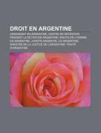 Droit En Argentine: Poursuites Judiciair di Livres Groupe edito da Books LLC, Wiki Series