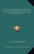 The History of Dueling Including Narratives of the Most Remarkable Encounters That Have Taken Place from the Earliest Period to the Present Time V1 di J. G. Millingen edito da Kessinger Publishing
