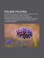 Polsk Politika: Diplomat Polska, Polit di Zdroj Wikipedia edito da Books LLC, Wiki Series