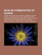 Muslim Communities Of Russia: Tatars, Du di Source Wikipedia edito da Books LLC, Wiki Series