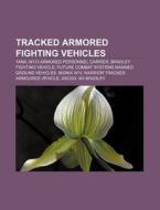 Tracked Armored Fighting Vehicles: Tank, di Source Wikipedia edito da Books LLC, Wiki Series