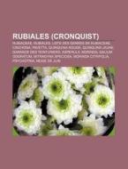Rubiales Cronquist : Rubiaceae, Rubiale di Source Wikipedia edito da Books LLC, Wiki Series