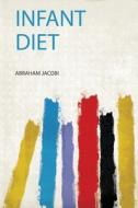Infant Diet edito da HardPress Publishing