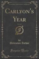 Carlyon's Year, Vol. 2 Of 2 (classic Reprint) di Unknown Author edito da Forgotten Books