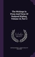The Writings In Prose And Verse Of Rudyard Kipling, Volume 14, Part 2 di Rudyard Kipling edito da Palala Press