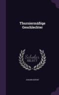 Thurniermassige Geschlechter di Johann Seifert edito da Palala Press