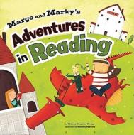 Margo and Marky's Adventures in Reading di Thomas Kingsley Troupe edito da PICTURE WINDOW BOOKS