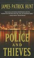Police and Thieves di James Patrick Hunt edito da Thorndike Press