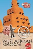 West African Kingdoms di John Haywood edito da Heinemann Library