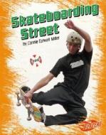 Skateboarding Street di Connie Colwell Miller edito da Blazers