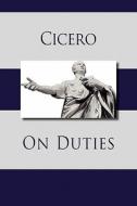 On Duties di Marcus Tullius Cicero edito da EDITORIUM