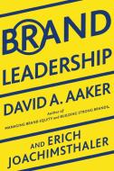 Brand Leadership di David A. Aaker, Erich Joachimsthaler edito da Free Press