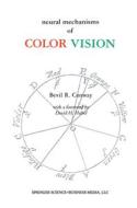Neural Mechanisms of Color Vision di Bevil Richard Conway edito da Springer US