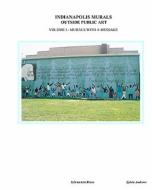 Indianapolis Murals, Outside Public Art: Murals with a Message di Sylvia Andrews edito da Createspace