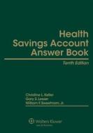 Health Savings Account Answer Book 10e di Lesser edito da ASPEN PUBL
