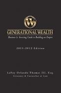 Generational Wealth: Business & Investing Guide to Building an Empire di Lafoy Orlando Thomas edito da Createspace