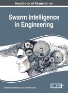 Handbook of Research on Swarm Intelligence in Engineering di Siddhartha Bhattacharyya, Paramartha Dutta edito da Engineering Science Reference
