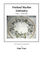 Freehand Machine Embroidery di Maggie Kruger edito da Trafford Publishing