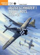Jagdgeschwader 1 `Oesau' Aces 1939-45 di Robert Forsyth edito da Bloomsbury Publishing PLC