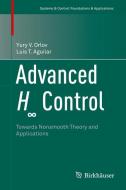 Advanced H8 Control di Luis T. Aguilar, Yury V. Orlov edito da Springer New York