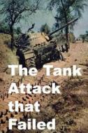 The Tank Attack That Failed di Agha Humayun Amin edito da Createspace