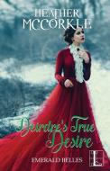 Deirdre's True Desire di Heather Mccorkle edito da Kensington Publishing