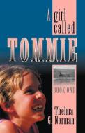 A Girl Called Tommie di Thelma G. Norman edito da TEACH Services, Inc.
