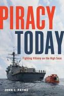 Piracy Today di John C. Payne edito da RLPG