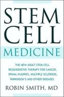 Groundbreaking New Regenerative Therapy For Cancer, Spinal Injuries, Multiple Sclerosis, Parkinson's And Other Diseases di Robin Smith edito da Hatherleigh Press,u.s.