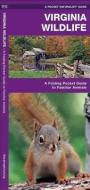 Virginia Wildlife: An Introduction to Familiar Species di James Kavanagh edito da Waterford Press