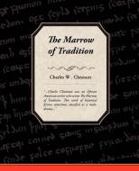 The Marrow of Tradition di Charles Waddell Chesnutt edito da Book Jungle