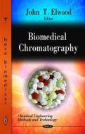 Biomedical Chromatography edito da Nova Science Publishers Inc