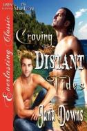 Craving Distant Tides (Siren Publishing Everlasting Classic Manlove) di Jana Downs edito da SIREN PUB