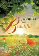 Journey Into Beautiful di June Jeung edito da XULON PR