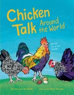 Chicken Talk Around the World di Carole Lexa Schaefer edito da LITTLE BIGFOOT